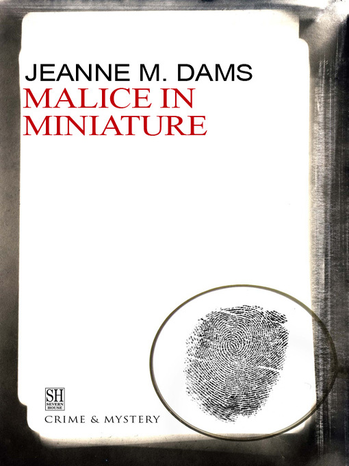 Title details for Malice in Miniature by Jeanne M. Dams - Available